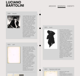 Archive of Luciano Bartolini, The online artist's biography

The personalized website www.archiviolucianobartolini.it allows you to discover all the artist's biography, his production, the artist's books, the main exhibitions and significant events that took place even after his death.