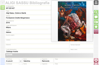 Archivio Aligi Sassu, Bibliografia

Il database Bibliografia consente la catalogazione delle notizie bibliografiche attinenti ai diversi soggetti di ricerca: le opere, le esposizioni, i documenti. Gli apparati bibliografici sono corredati di immagini e riferimenti agli autori.